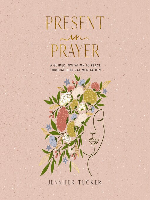 Title details for Present in Prayer by Jennifer Tucker - Available